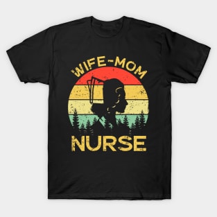 Wife Mom Nurse Funny Cute Nursing Mother Mommy T-Shirt